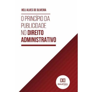 Imagem de O Princípio da Publicidade no Direito Administrativo-Português
