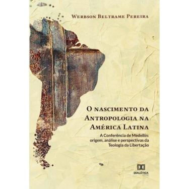 Imagem de O nascimento da Antropologia na América Latina: a Conferência de Medellín-Português