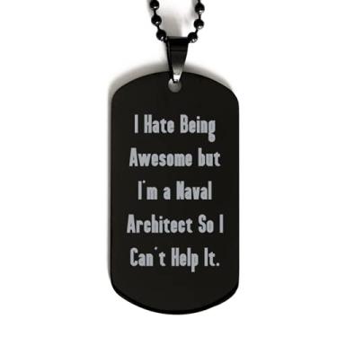 Imagem de SpreadPassion Beautiful Naval Architect Gifts, I Hate Being Awesome but I'm a Naval Architect So I Can't, Naval Architect Black Dog Tag da Team Leader