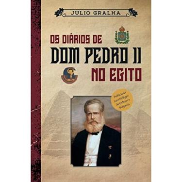Imagem de Os diários de D. Pedro II no Egito