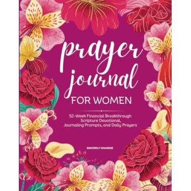 Imagem de Prayer Journal for Women: 52-Week Financial Breakthrough Scripture Devotional, Journaling Prompts, and Daily Prayers