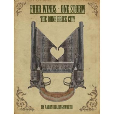 Imagem de Four Winds-One Storm: The Bone Brick City (English Edition)