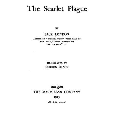 Imagem de THE SCARLET PLAGUE: 1915 edition, illustrated (English Edition)