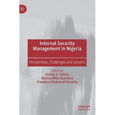 Imagem de Internal Security Management in Nigeria: Perspectives, Challenges and Lessons