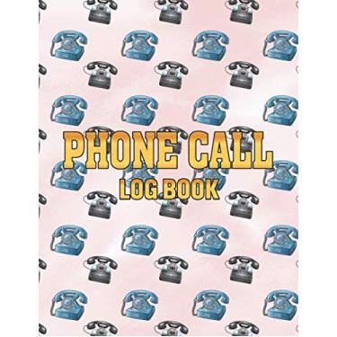 Imagem de Phone Call Log Book: Phone Call And Telephone Memo Notebook Have Over 450 Telephone Record Space & Inbound/Outbound Caller Date time