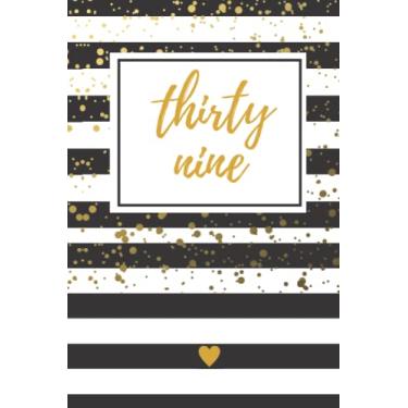 Imagem de Thirty Nine: Black and Gold 39th Writing Journal 6x9 in Paperback, 200 Lined Pages