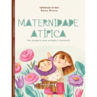 Imagem de Maternidade Atípica - Uma Jornada de Amor, Aceitação e Crescimento Sor