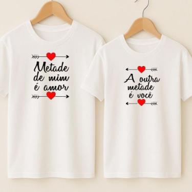 Imagem de Camiseta Estampa Metade de Mim É Amor A Outra Metade É Você Romântico 