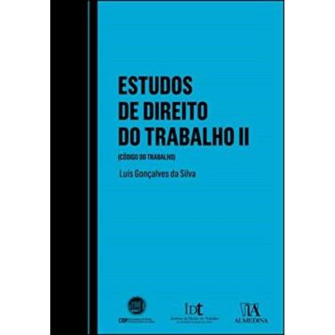 Imagem de Estudos de Direito do Trabalho - Cod. do Trabalho - Vol. II
