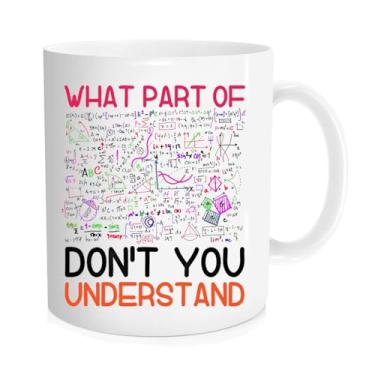 Imagem de SAPUWE Caneca de café engraçada, What Part Of Don't You Understand Caneca engraçada de professor de matemática, presente de matemática, estudantes, engenheiros mecânicos, matemática, caneca novidade