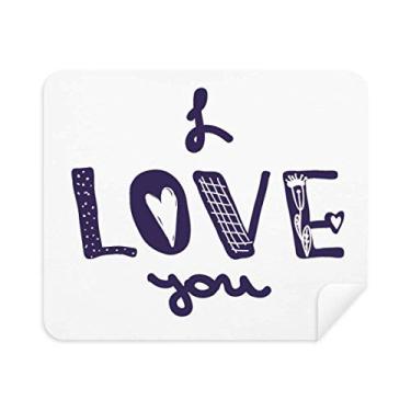 Imagem de DIYthinker Limpador de tela de pano de limpeza de escrita à mão com citação fofa I Love You 2 peças tecido de camurça