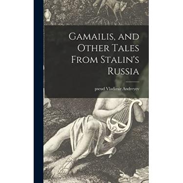 Imagem de Gamailis, and Other Tales From Stalin's Russia