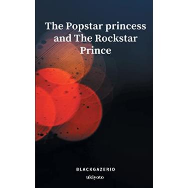 Imagem de The Popstar princess and The Rockstar Prince