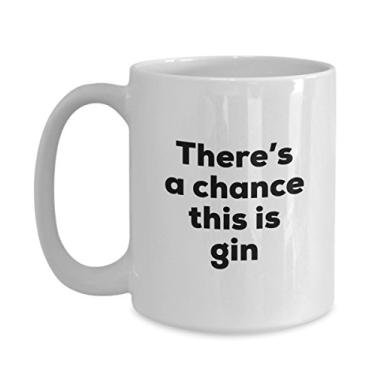 Imagem de Caneca de café Gin – There's a chance this is Gin – Presentes para amantes de gins – de Natal