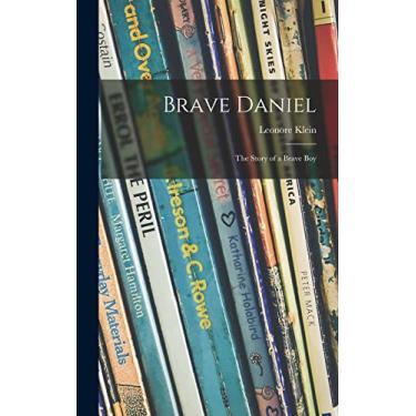 Imagem de Brave Daniel; the Story of a Brave Boy