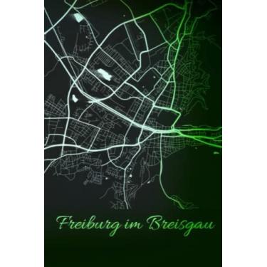 Imagem de Freiburg im Breisgau: Deine Stadt, deine Region, deine Heimat! | Notizbuch DIN A5 blanko 120 Seiten Geschenk