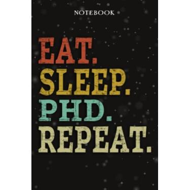 Imagem de PhD Mom Birthday Gifts from Daughter, Son, Kids - Eat Sleep PhD Repeat: Mothers Day Gifts for Mom - Fathers Day Gift for Dad, Christmas Birthday Gifts - Lined Journal Notebook Planner,Business
