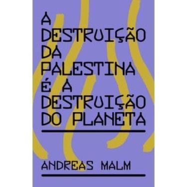 Imagem de A Destruição da Palestina é a Destruição do Planeta - ELEFANTE EDITORA