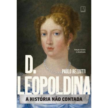 Imagem de D. Leopoldina: A história não contada