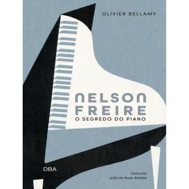 Imagem de Nelson Freire - O Segredo Do Piano