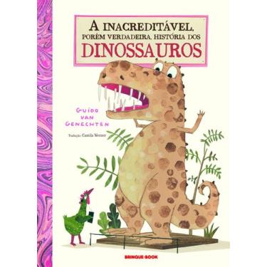 Imagem de Livro - A inacreditável, porém verdadeira, história dos dinossauros