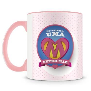 Imagem de Caneca Personalizada Eu Tenho Uma Super Mãe - Presente Perfeito - Amo 