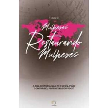 Imagem de Mulheres restaurando mulheres - volume 2: a sua história não te parou,