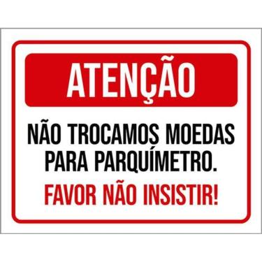 Imagem de Kit 3 Placas Não Trocamos Moedas Parquímetro Não Insistir