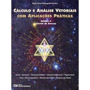 Imagem de Cálculo e Análise Vetoriais com Aplicações Práticas - Vol.03 Livreto d