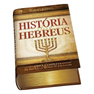 Imagem de História Dos Hebreus Edição De Luxo, Flávio Josefo - Cpad