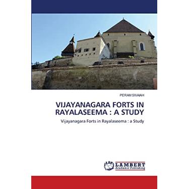 Imagem de Vijayanagara Forts in Rayalaseema: A Study
