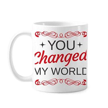 Imagem de Caneca You Changed My World Dia dos Namorados cerâmica xícara de porcelana café louça