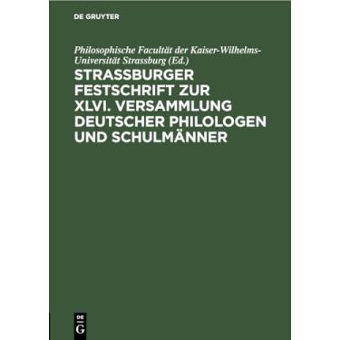 Imagem de Strassburger Festschrift Zur XLVI. Versammlung Deutscher Philologen Und Schulmänner