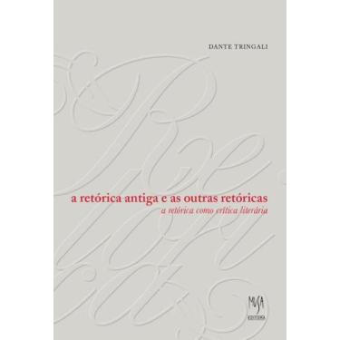 Imagem de Livro - A Retórica Antiga e as Outras Retóricas