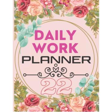 Imagem de Daily Work Planner 22: 8.5x11 inch notebook and over 110 pages of planning for a fresh and useful way to track your daily and weekly goals over two years 2022 and 2023.