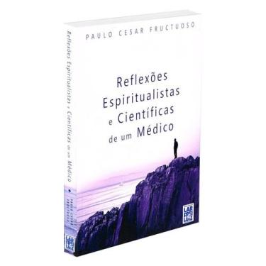Imagem de Reflexões Espiritualistas e Científicas de um Médico - FREI LUIZ