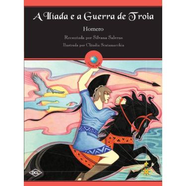 Imagem de Iliada E A Guerra De Troia, A