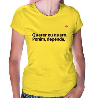 Imagem de Baby Look Querer eu quero. Porém, depende. - Foca na Moda, Amarelo, M