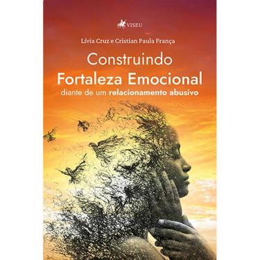 Imagem de Construindo Fortaleza Emocional diante de um relacionamento abusivo