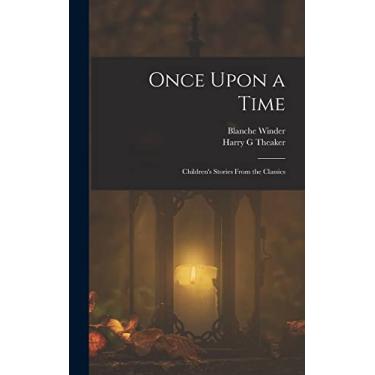 Imagem de Once Upon a Time: Children's Stories From the Classics
