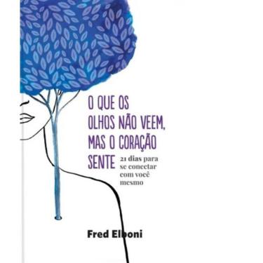 Imagem de O Que Os Olhos Não Veem, Mas O Coração Sente