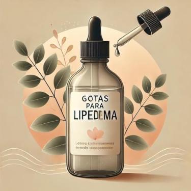 Imagem de GOTAS PARA LIPEDEMA (CELULITE) 60ml