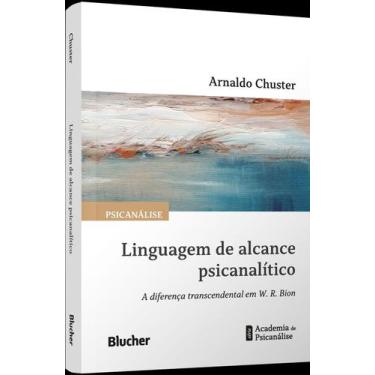Imagem de Linguagem de Alcance Psicanalítico - A Diferença Transcendental Em W. 