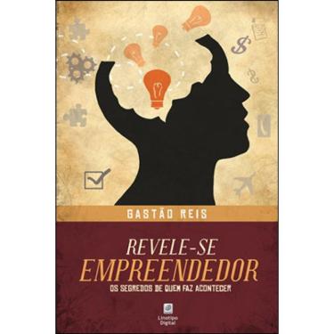 Imagem de Revele-Se Empreendedor - Os Segredos De Quem Faz Acontecer