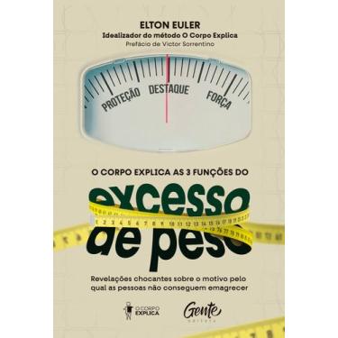 Imagem de Livro - O corpo explica as 3 funções do excesso de peso