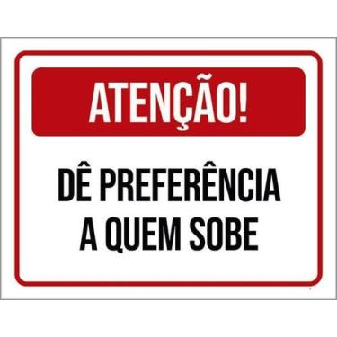 Imagem de Kit 3 Placas Sinalização - Dê Preferência Quem Sobe - Sinalizo