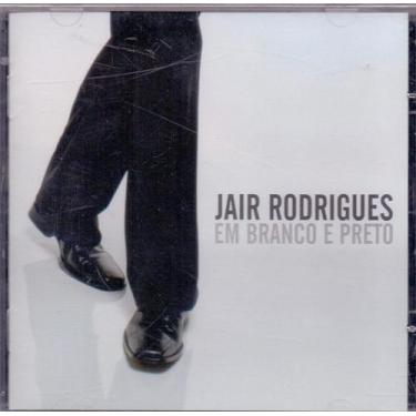 Imagem de Cd Jair Rodrigues - Em Branco E Preto - Novo*** - TRAMA