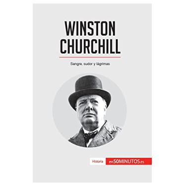 Imagem de Winston Churchill: Sangre, sudor y lágrimas