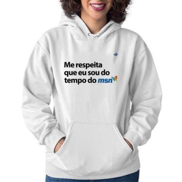 Imagem de Moletom Feminino Me respeita que eu sou da época do msn - Foca na Moda