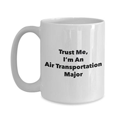 Imagem de Trust Me, I'm An Air Transportation Major Caneca - Caneca de café divertida - Lindas ideias de presentes de formatura para amigos e colegas de classe